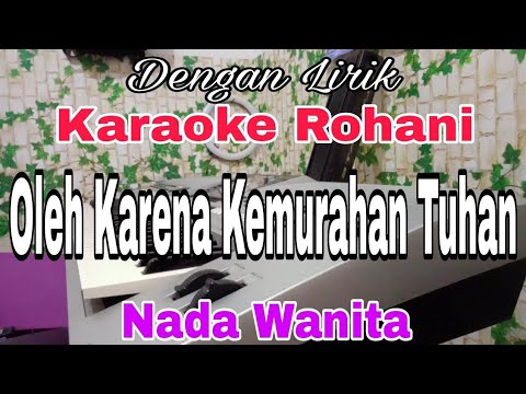 KARAOKE Oleh Karena Kemurahan Tuhan | Nada Wanita | Angel Pieters & Jason Irwan | Nada Dasar B = Do