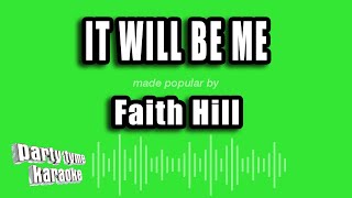Faith Hill - It Will Be Me (Karaoke Version)