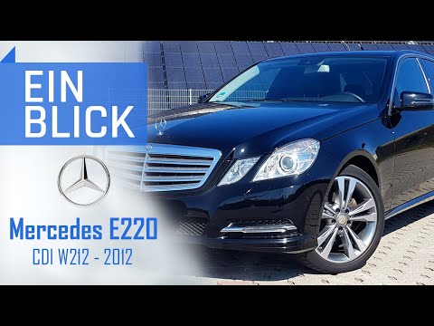 Mercedes E220 CDI W212 2012 - Die E-Klasse mit Ecken und Kanten- Vorstellung, Test & Kaufberatung