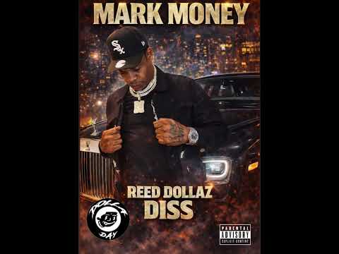 NEW REED DOLLAZ DISS   (B.T.A) By MARK MONEY 
