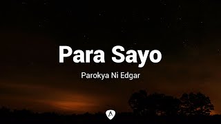 Parokya Ni Edgar - Para Sayo (Lyrics)