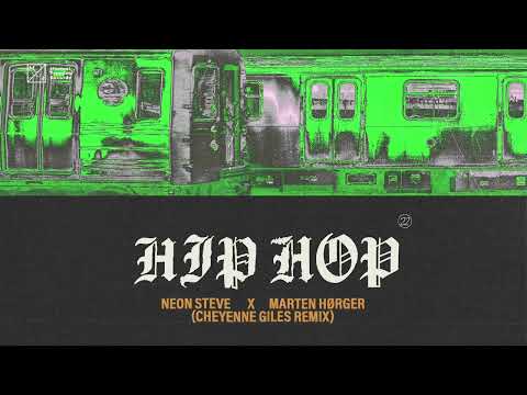 Neon Steve & Marten Hørger - Hip Hop (Cheyenne Giles Remix) [Official Audio]