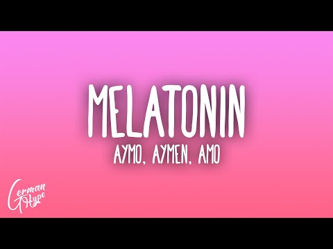 Aymo, Aymen, Amo - Melatonin