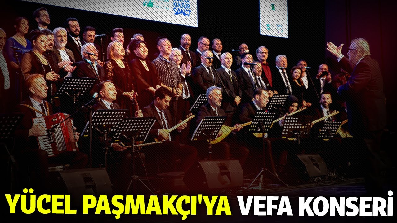 Bursa'da Yücel Paşmakçı'ya vefa konseri