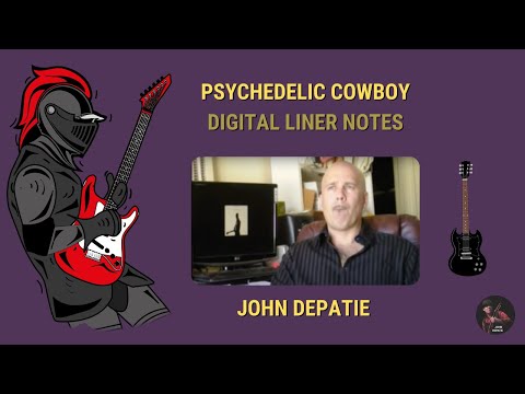 Psychedelic Cowboy by John DePatie-Digital Liner Notes