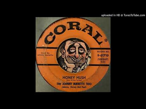 The Johnny Burnette Trio - Honey Hush (Coral) 1956
