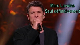 Marc Lavoine.Seul définitivement
