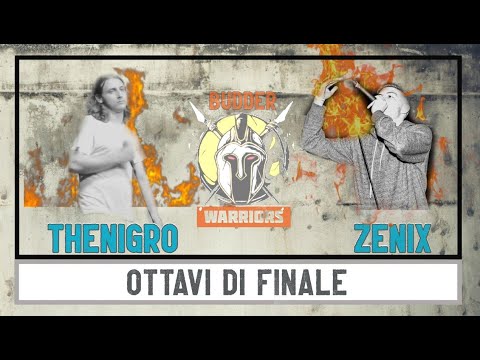 BUDDER WARRIORS - TheNigro vs Zenix (Ottavi di finale)
