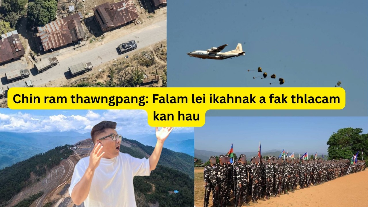 Chin ram thawngpang: Falam lei ikahnak a fak thlacam kan hau