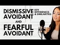 Dismissive Avoidant & Fearful Avoidant Attachment Style Key Differences & Similarities