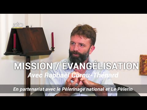 Raphaël Cornu-Thénard : mission et évangélisation