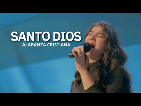 SANTO DIOS | ALABANZA CRISTIANA