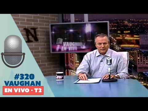 Vaughan en Vivo Episode 320 - Temporada 2 | Vaughan TV