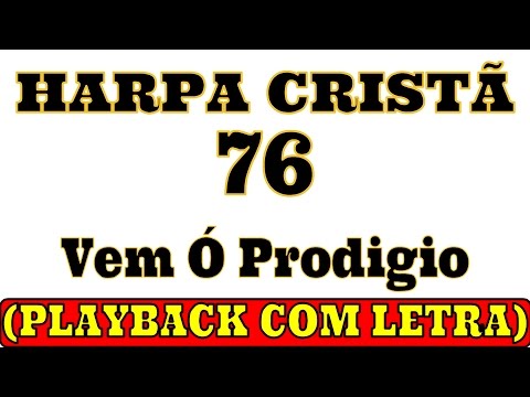 HARPA CRISTÃ - 76 Vem ó Pródigo (PLAYBACK LEGENDADO)
