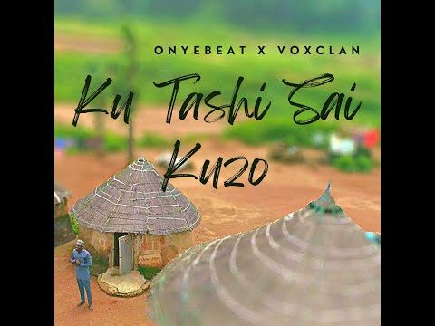KU TASHI SAI KUZO - ONYEBEAT x VOXCLAN (Official Visualizer) #hausamusic #onyebeat