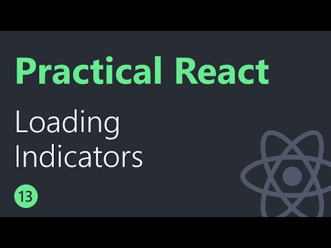 Practical React 13 Loading Indicators