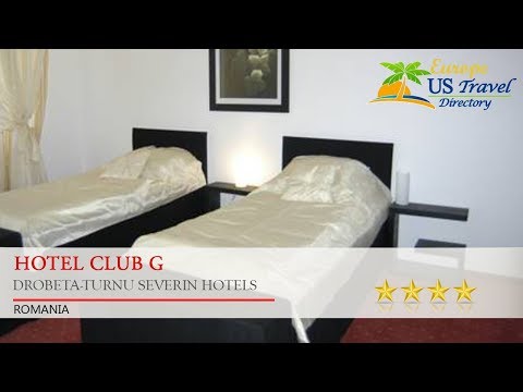 Hotel Club G - Drobeta-Turnu Severin Hotels, Romania