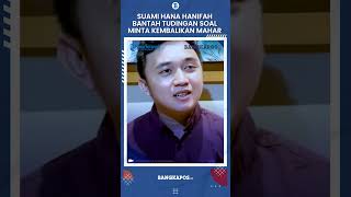 Download lagu Suami Hana Hanifa Angkat Bicara, Bantah Pernah Berselingkuh Dan Minta Balikan Mahar mp3