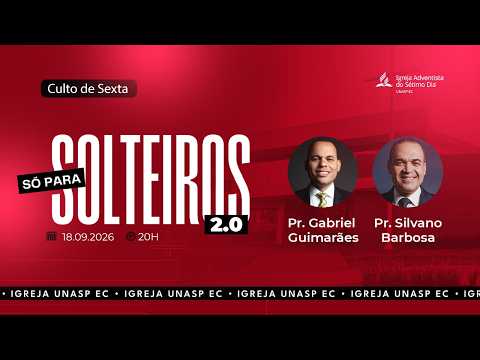 🔴 Só para Solteiros 2.0 | Pr. Gabriel Guimarães e Pr. Silvano Barbosa