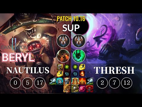 DWG BeryL Nautilus vs Thresh Sup - KR Patch 10.16