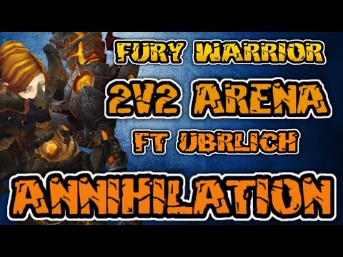 Evylyn - 6.0.3 level 100 Fury Warrior 2v2 Arena Ft Ubrlich - wow wod warrior dk pvp