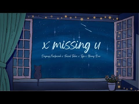 X Missing U - Dayang Nurfaizah X Faizal Tahir X Tuju X Yonnyboii  (Official Lyric Video)