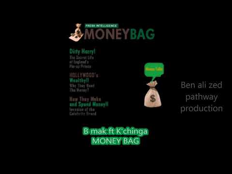 B mak ft K'chinga Money bag
