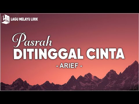 Arief - Pasrah Ditinggal Cinta (Lirik Lagu)