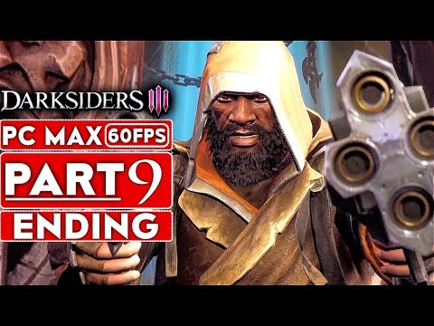 DARKSIDERS 3 ENDING Gameplay Walkthrough Part 9 [1080p HD 60FPS PC MAX SETTINGS] - No Commentary