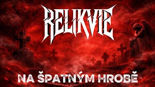 Video RELIKVIE – Na špatným hrobě | Official Lyric Video