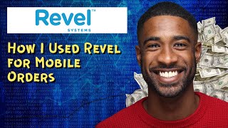 How I Used Revel for Mobile Orders