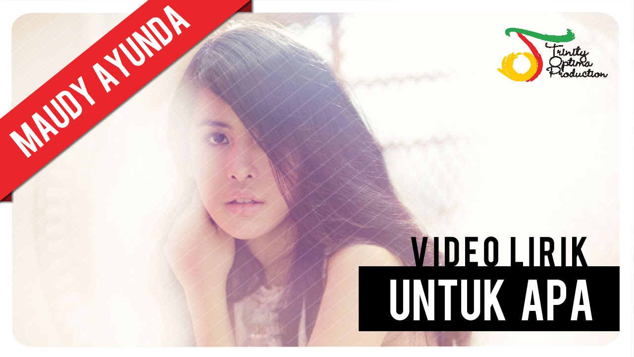 Maudy Ayunda - Untuk Apa | Video Lirik