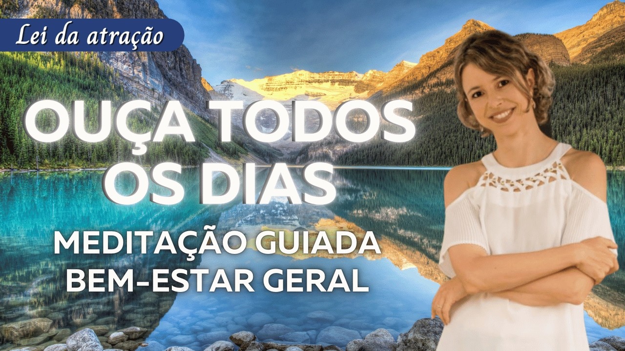 Meditação guiada para o bem-estar geral | Abraham Hicks em português
