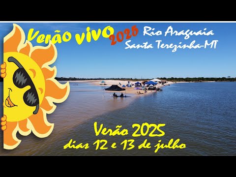 VERÃO 2025 EM SANTA TEREZINHA-MT - Praia das Gaivotas - Rio Araguaia -  nos dias 12 e 13 de julho.