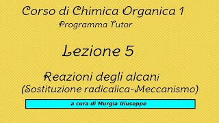 Sostituzione radicalica negli alcani - Meccanismo - Lezione 5 (Tutor)
