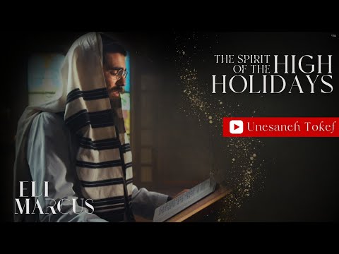 Eli Marcus: The Spirit of The High Holidays: Unesaneh Tokef