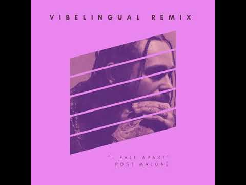Post Malone - I Fall Apart (Vibelingual Remix)