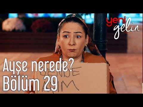 Yeni Gelin 29. Bölüm - Ayşe Nerede?