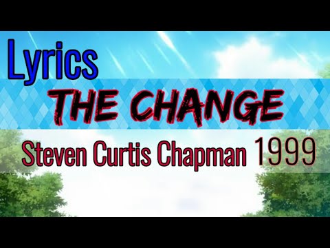 The Change