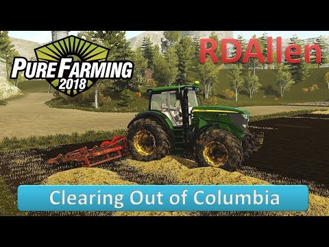 Pure Farming 2018 Montana E19 - Clearing Out of Columbia