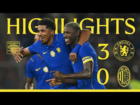 Chelsea 3-0 AC Milan | Friendly