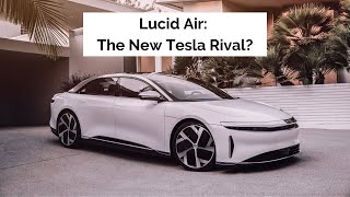 Lucid Air: The New Tesla Rival?