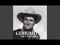 Ole Faithful - Gene Autry - Topic Ole Faithful