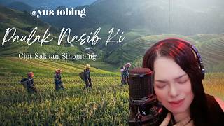 Download lagu YUS TOBING || PAULAK NASIB KI || CIPT ; SAKKAN SIHOMBING mp3