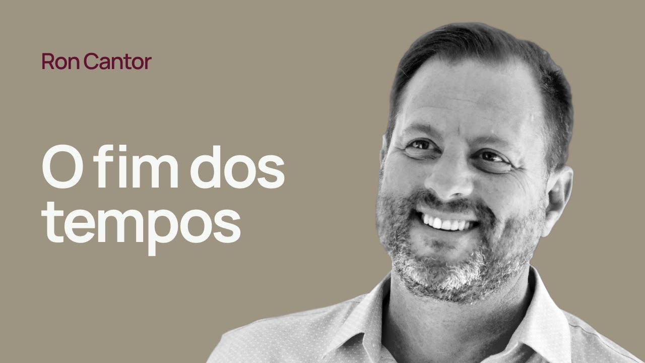 O FIM DOS TEMPOS - Ron Cantor