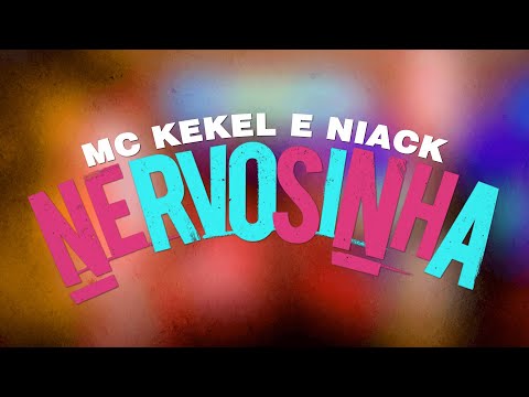 MC Kekel e Niack - Nervosinha | KIT BOLICHE
