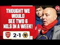 I Thought We Would See Two 6 Nils In A Week! (Julian) | Arsenal 2-1 Wolves
