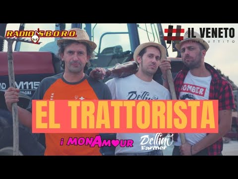 Radiosboro e Il Veneto Imbruttito - EL TRATTORISTA  feat. Dellino Farmer