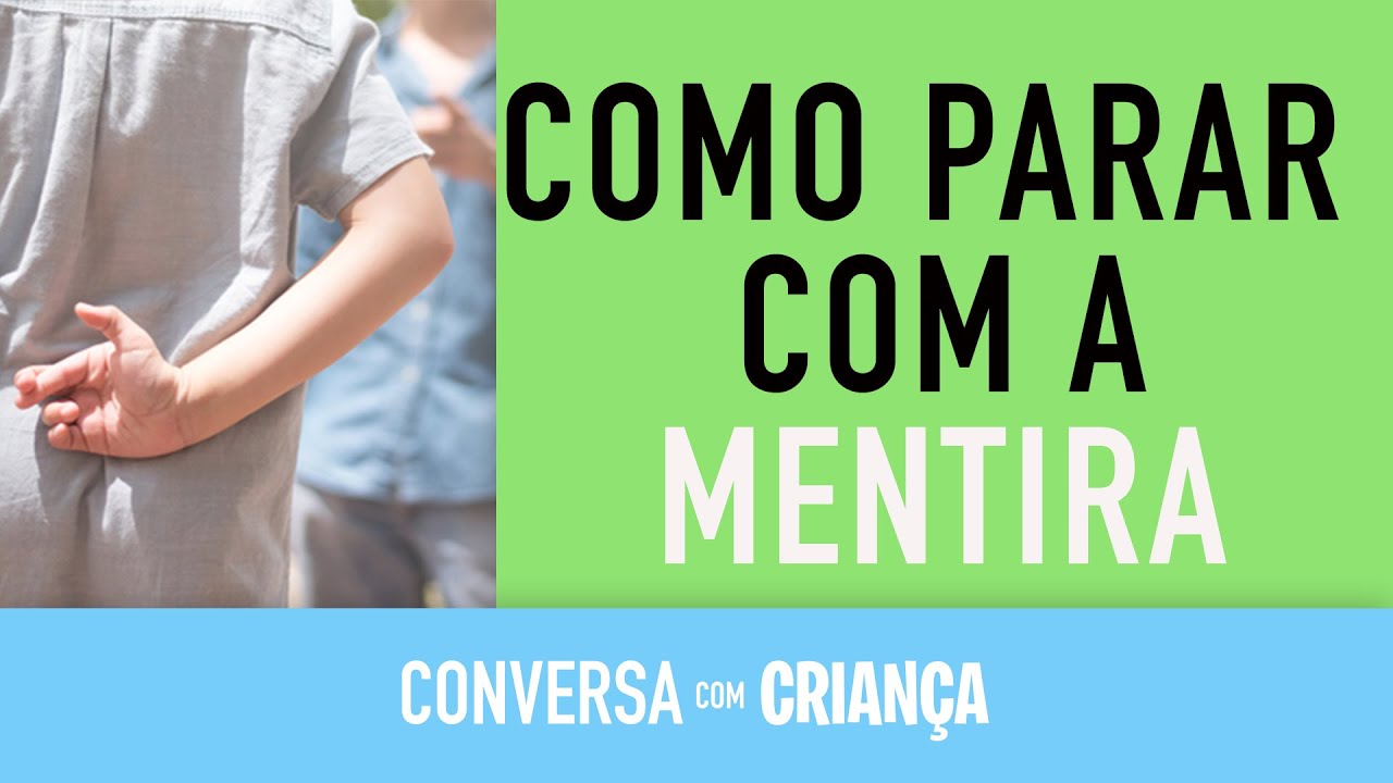 Como Fazer Meu Filho Parar De Mentir ou contar mentirinha