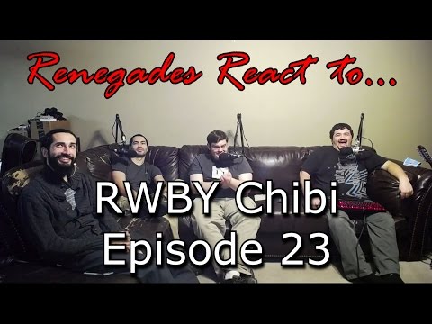 Renegades React to... RWBY Chibi Episode 23